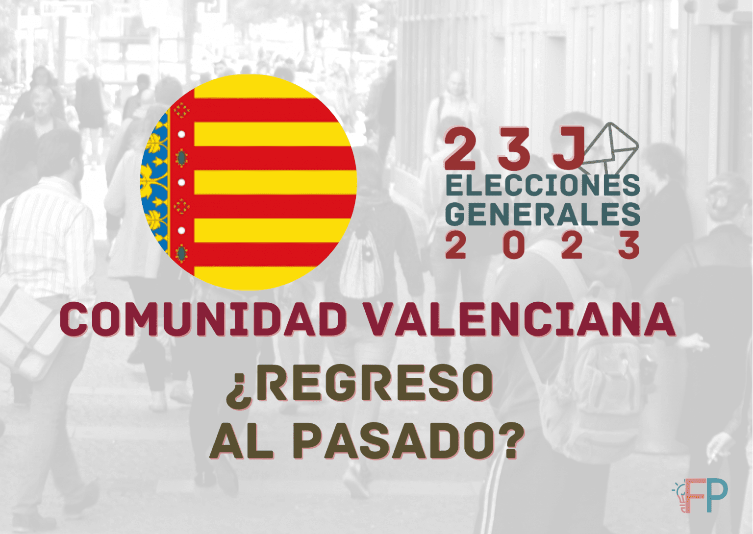 La Comunidad Valenciana el 23 J, ¿regreso al pasado?